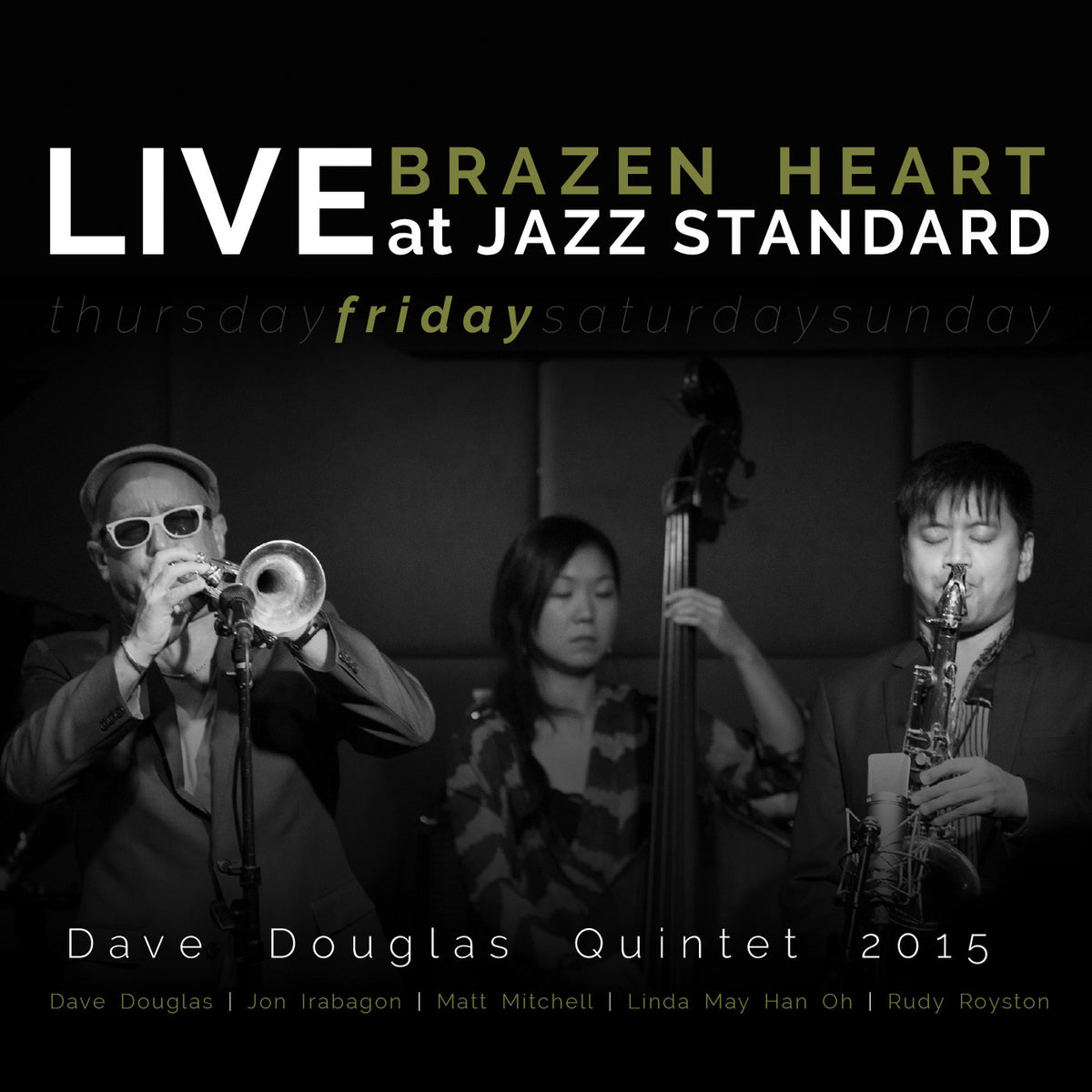 DOUGLAS, DAVE QUINTET - BRAZEN HEART LIVE AT JAZZ STANDARD - FRIDAY