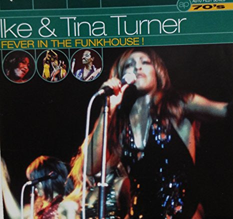 TURNER, IKE & TINA - FEVER IN TEH FUNKHOUSE