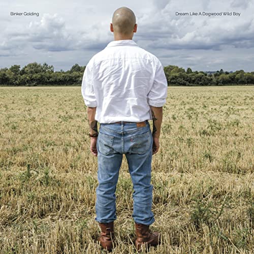 BINKER GOLDING - DREAM LIKE A DOGWOOD WILD BOY (VINYL)