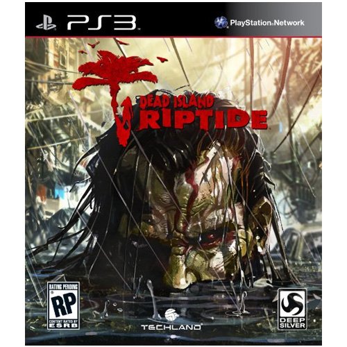 DEAD ISLAND: RIPTIDE