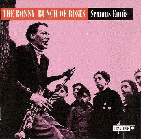 ENNIS, SEAMUS - BONNY BUNCH OF ROSES