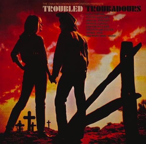 VARIOUS - TROUBLED TROUBADOURS