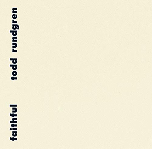 TODD RUNDGREN - FAITHFUL