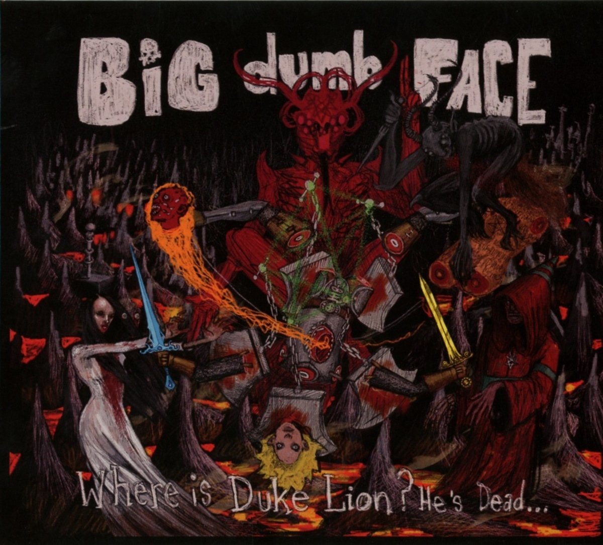 BIG DUMB FACE - WHERE IS DUKE LION? HE'S DEAD....