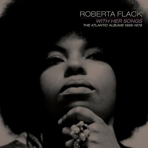 ROBERTA FLACK - WITH HER SONGS: THE ATLANTIC ALBUMS, 1969-1978 (CD)