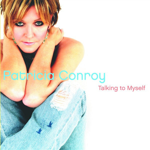 CONROY, PATRICIA - TALKING TO MYSELF