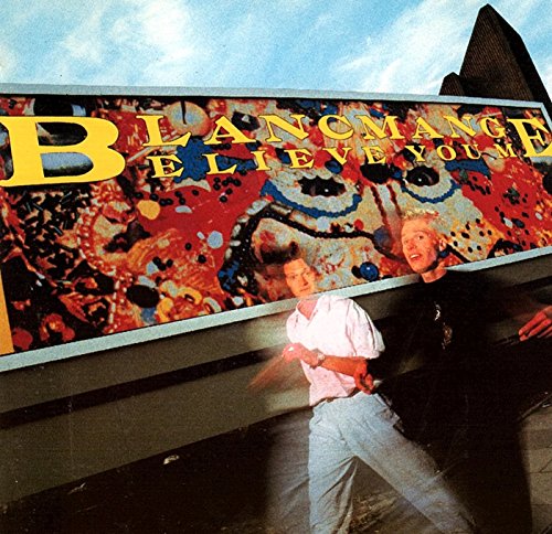 BLANCMANGE - BELIEVE YOU ME