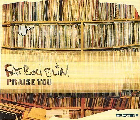 FATBOY SLIM - PRAISE YOU (CDS)