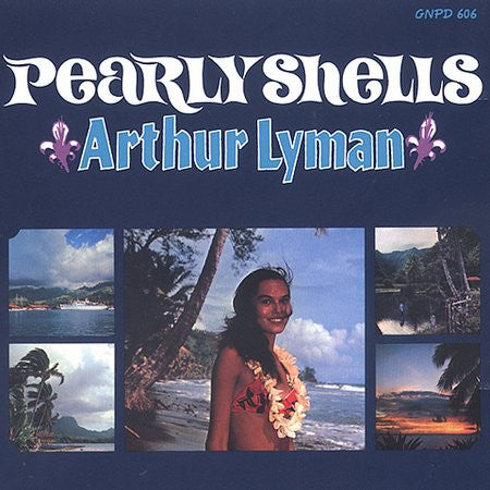 LYMAN, ARTHUR - PEARLY SHELLS