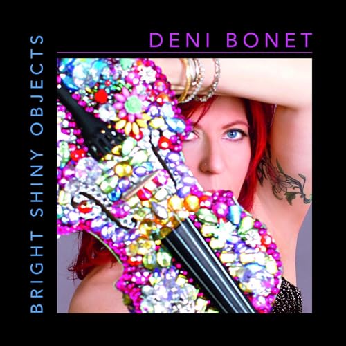 DENI BONET - BRIGHT SHINY OBJECTS (CD)