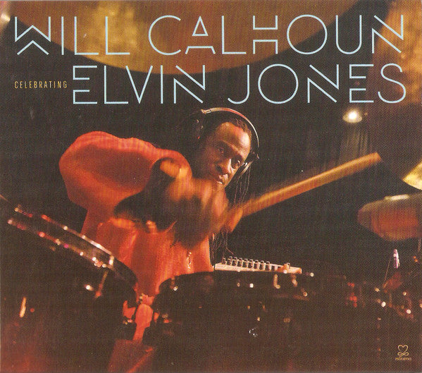 CALHOUN, WILL - CELEBRATING ELVIN JONES