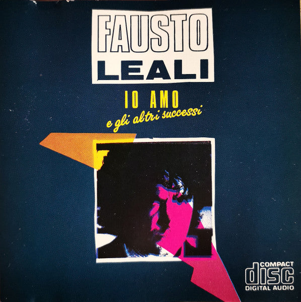 LEALI, FAUSTO - IO AMO E GLI ALTRI SUCCESSI