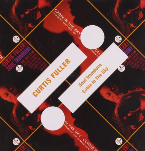 FULLER, CURTIS - SOUL TROMBONE/CABI