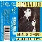 MILLER, GLENN - MOONLIGHT SERENADE & OTHER HITS
