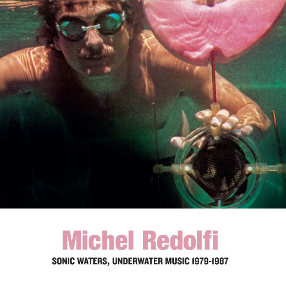 REDOLFI, MICHEL - SONIC WATER # 2: UNDERWATER MUSIC