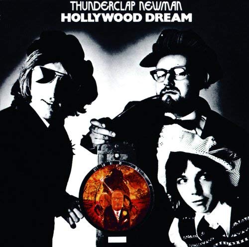 THUNDERCLAP NEWMAN - HOLLYWOOD DREAM