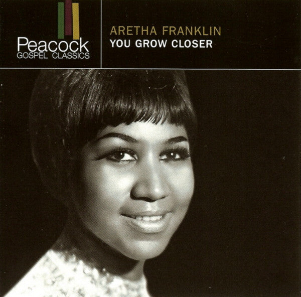 FRANKLIN, ARETHA - YOU GROW CLOSER