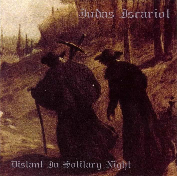JUDAS ISCARIOT - DISTANT IN SOLITARY NIGHT