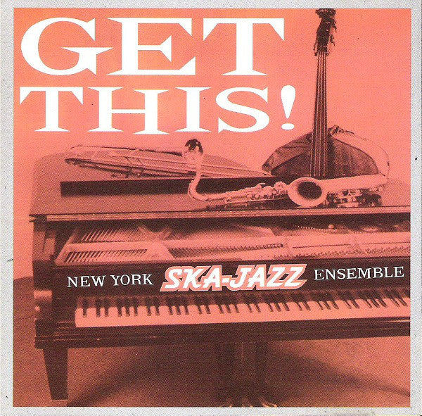 NEW YORK SKA JAZZ ENSEMBLE - GET THIS