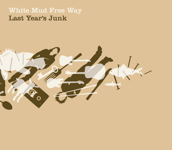 WHITE MUD FREE WAY - LAST YEARS JUNK