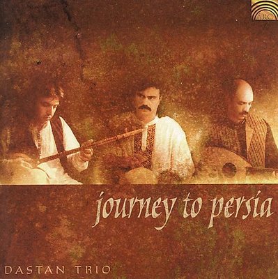 DASTAN TRIO - JOURNEY TO PERSIA