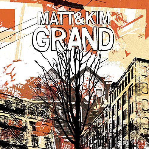 MATT & KIM - GRAND