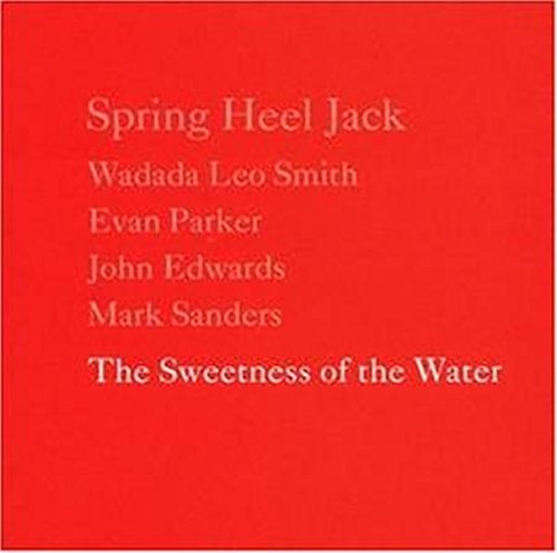 SPRING HEEL JACK - SWEETNESS OF THE WATER