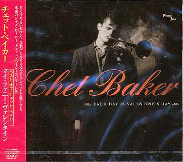 BAKER, CHET - EACH DAY IS VALENTINE'S DAY