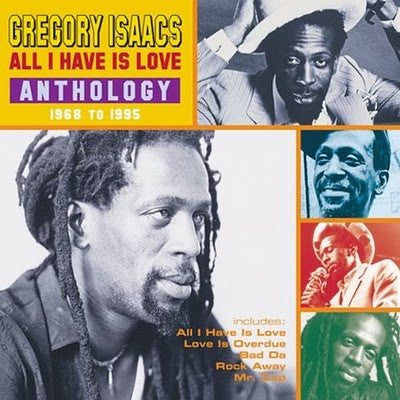 ISAACS, GREGORY - ALL I HAVE IS LOVE: ANTHOLOGY