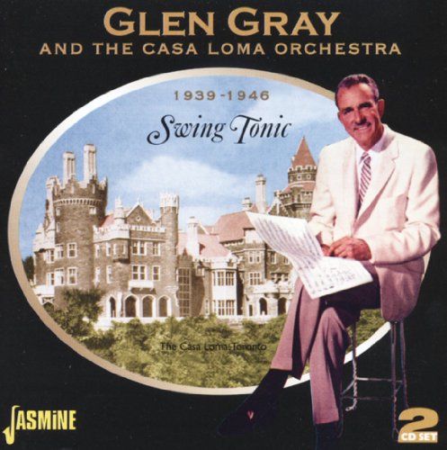 GRAY, GLEN - SWING TONIC: 1939-1946 (2CDS)