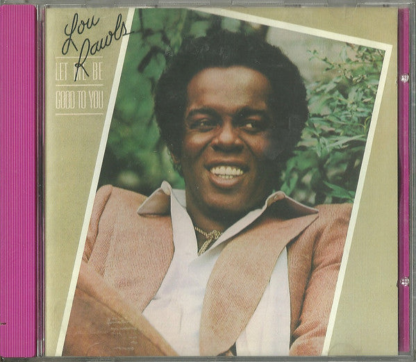 RAWLS, LOU - LET ME BE GOOD TO YOU