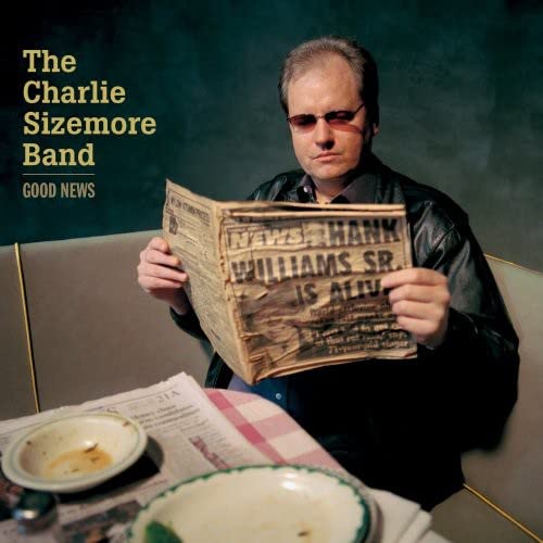 SIZEMORE, CHARLIE BAND - GOOD NEWS