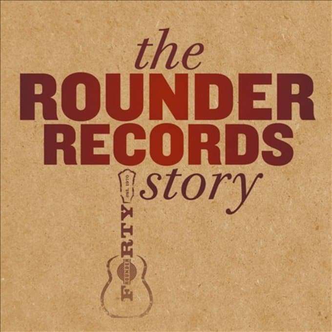 VARIOUS - ROUNDER RECORDS STORY