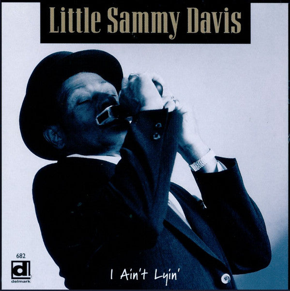 DAVIS, LITTLE SAMMY - I AIN'T LYIN'