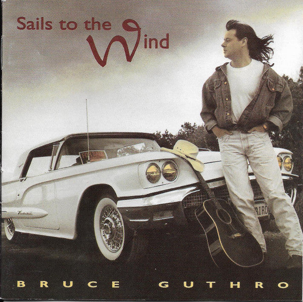 GUTHRO, BRUCE - SAILS TO THE WIND