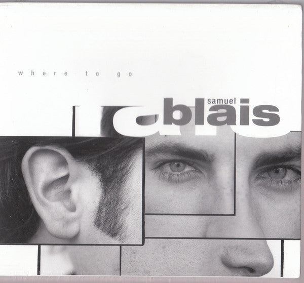 BLAIS, SAMUEL - WHERE TO GO