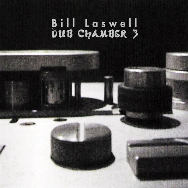 LASWELL, BILL - DUB CHAMBER V3
