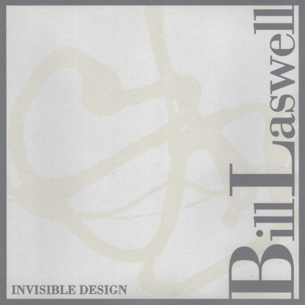 LASWELL, BILL - INVISIBLE DESIGN V2