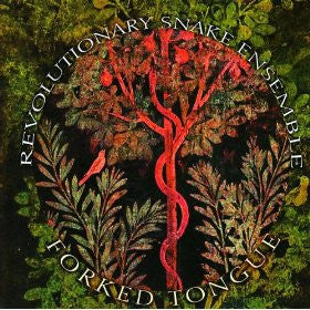 REVOLUTIONARY SNAKE ENSEMBLE - FORKED TONGUE