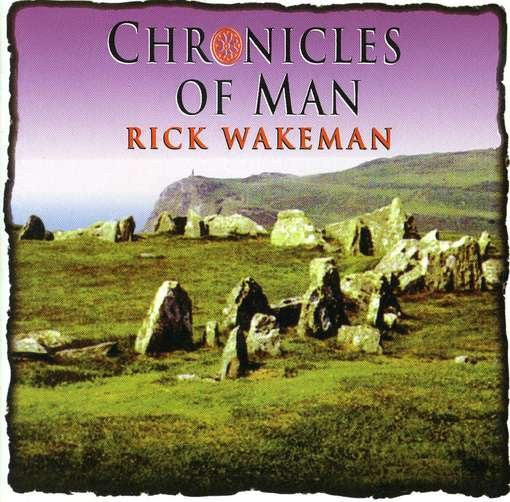 WAKEMAN, RICK - CHRONICLES OF MAN