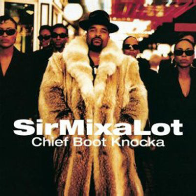 SIR MIX-A-LOT - CHIEF BOOT KNOCKA (REISSUE)