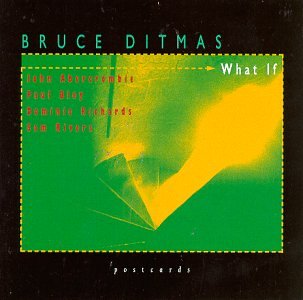 BRUCE DITMAS - WHAT IF