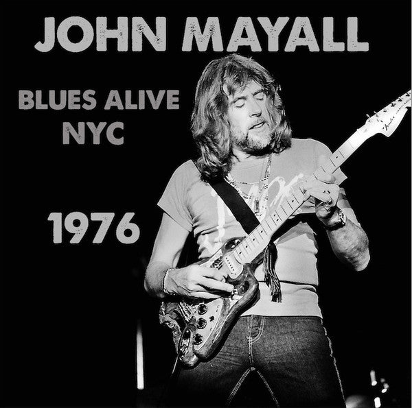 MAYALL, JOHN - BLUES ALIVE NYC 1976