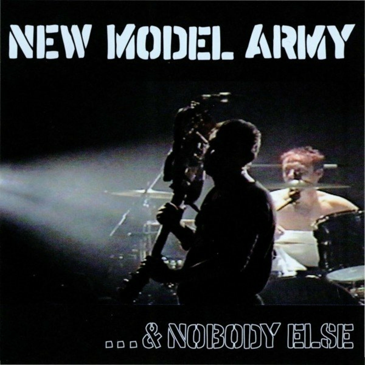 NEW MODEL ARMY - ...& NOBODY ELSE