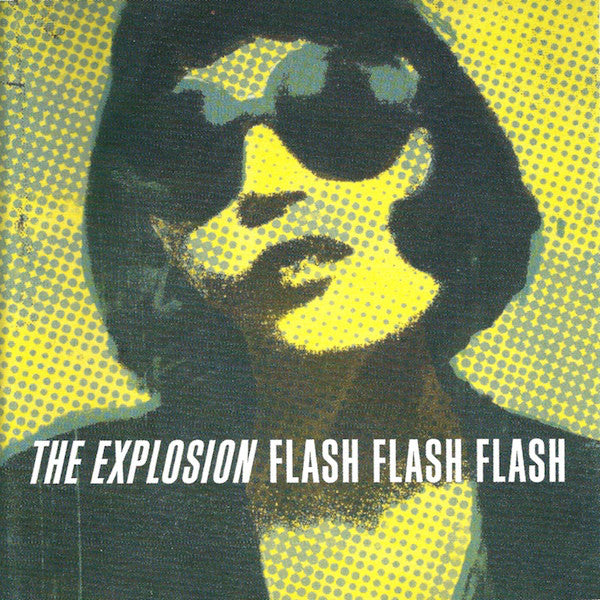 EXPLOSION - FLASH FLASH FLASH