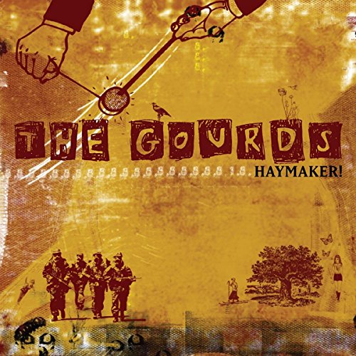 GOURDS - HAYMAKER!