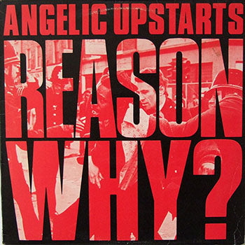 ANGELIC UPSTARTS - REASON WHY (LTD DIGIPAK)