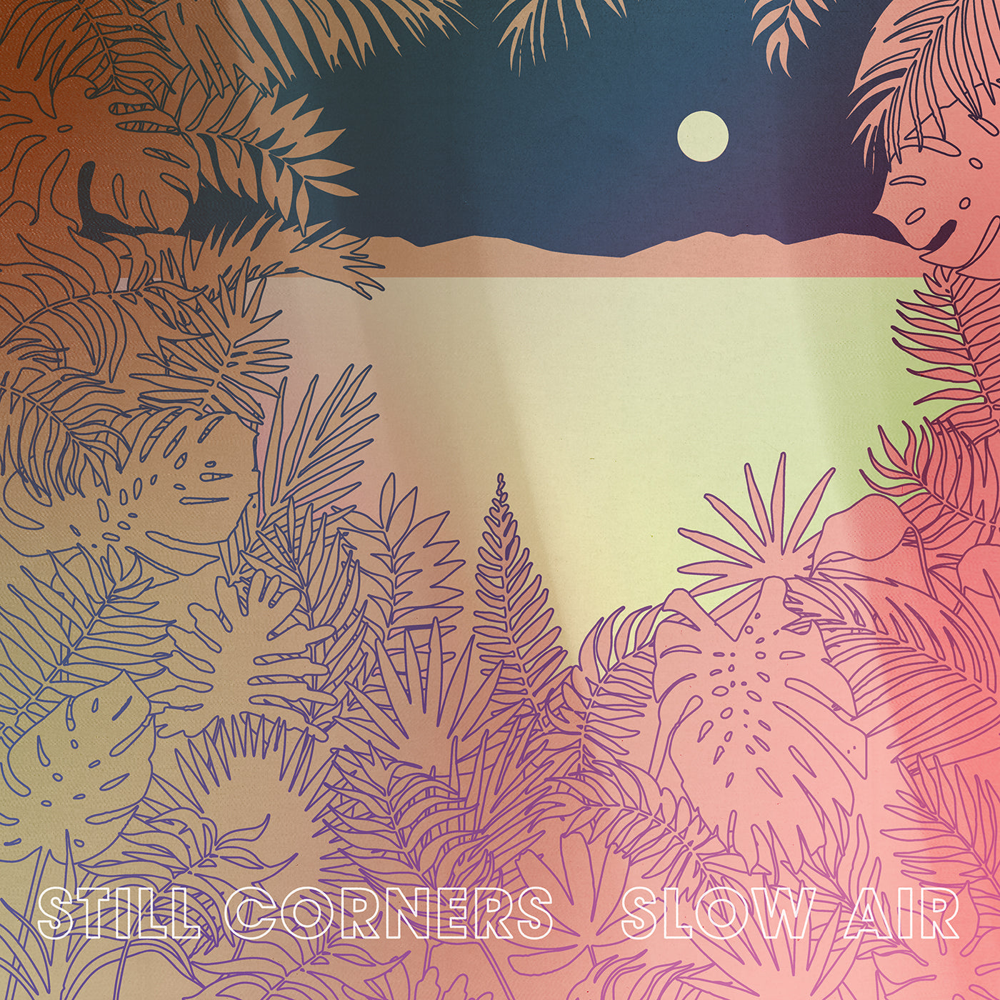 STILL CORNERS - SLOW AIR