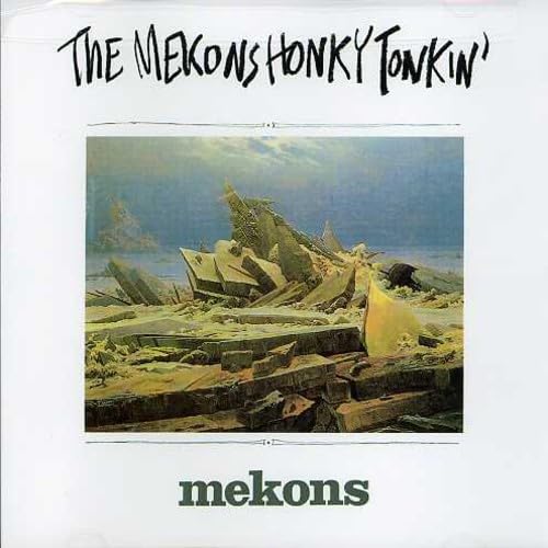 MEKONS - HONKY TONKIN'