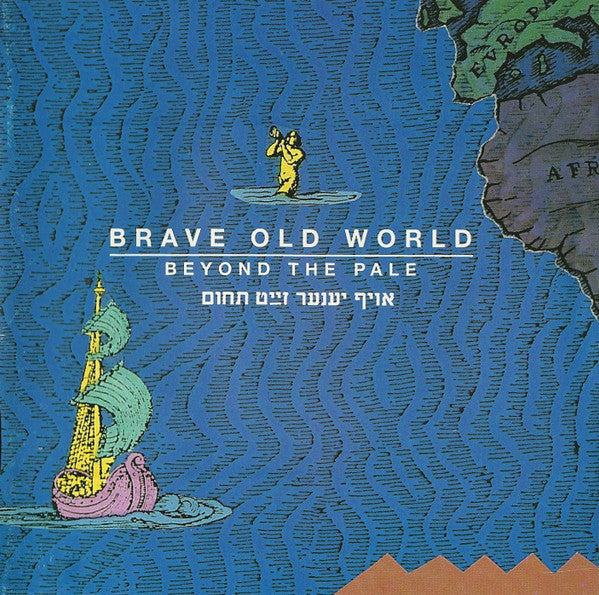 BRAVE OLD WORLD - BEYOND THE PALE